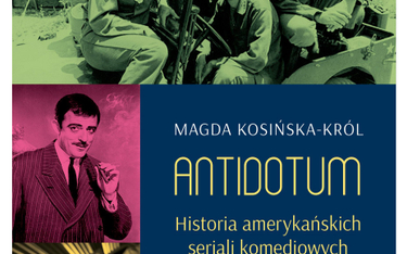 Antidotum. Historia amerykańskich seriali komediowych”, Magda Kosińska-Król, Wydawnictwo Perony Kult