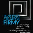Krzysztof Obłój, „Praktyka strategii firmy”, Poltext