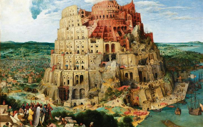 Unifikacja języka, również politycznego, nie zawsze wychodzi na dobre. „Wieża Babel” Pietera Breughl