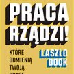 Laszlo Bock, „Praca rządzi”, Insignis Media