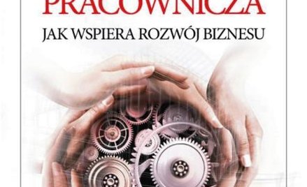 Corey Rosen, John Case, Martin Staubus, "Własność pracownicza, Jak wspiera rozwój biznesu", Kurhaus 