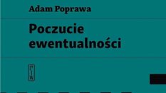 „Poczucie ewentualności”, Adam Poprawa, wyd. PIW