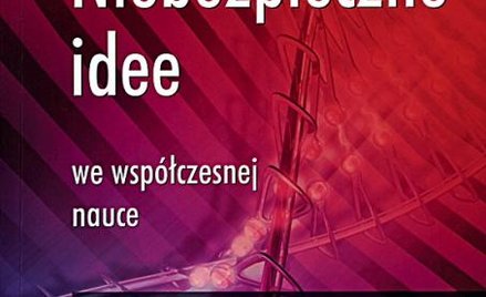 Niebezpieczne idee we współczesnej nauce