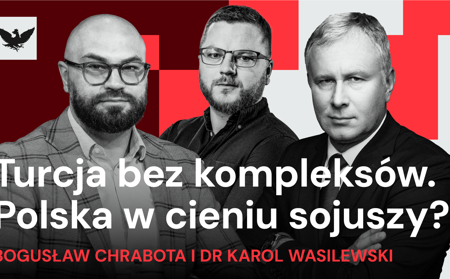 Podcast „Rzecz o geopolityce”: Turcja mocarstwem? A jakie ambicje ma Polska?