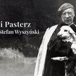"Ojciec i pasterz", film o Prymasie Tysiąclecia