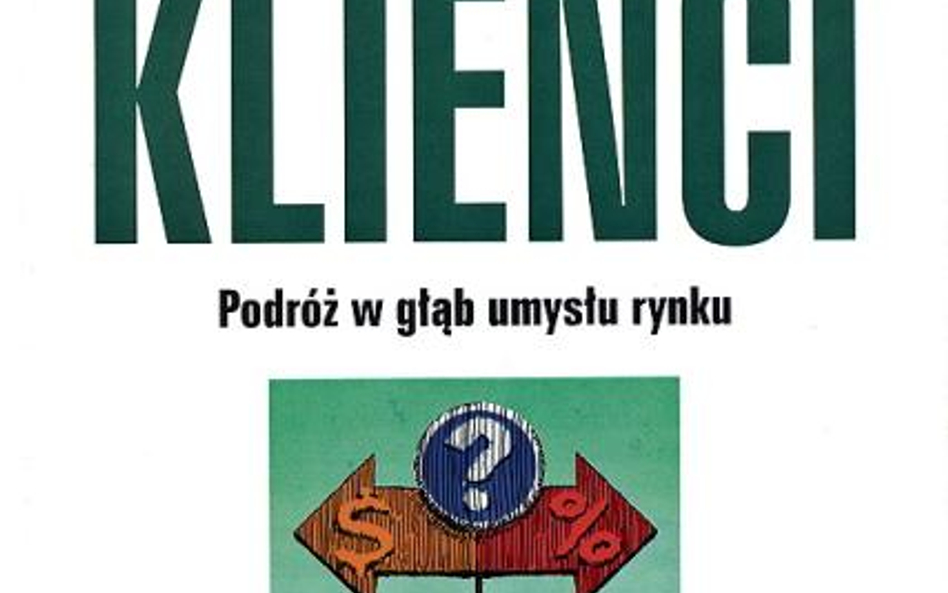 „Jak myślą klienci”, Gerald Zaltman, Rebis