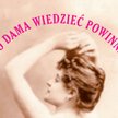 Co dama wiedzieć powinna, a o czym mówić nie wypada
