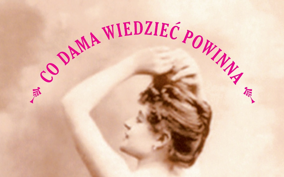 Co dama wiedzieć powinna, a o czym mówić nie wypada