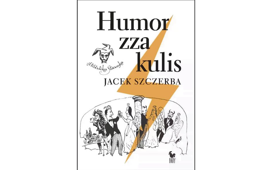 „Humor zza kulis”. Polska się zmieniła, a wraz z nią nasze poczucie humoru