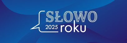 Znamy Słowa Roku 2025. Językoznawcy i internauci wybrali zwycięzców