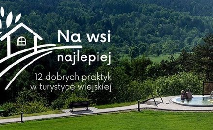 POT pokaże dobre praktyki w turystyce na wsi