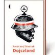 Andrzej Stasiuk, DOJCZLAND Wydawnictwo Czarne, Wołowiec 2007