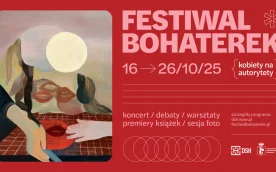 Od 16 do 26 października Dom Spotkań z Historią zaprasza na Festiwal Bohaterek