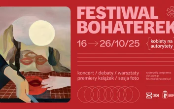 Od 16 do 26 października Dom Spotkań z Historią zaprasza na Festiwal Bohaterek