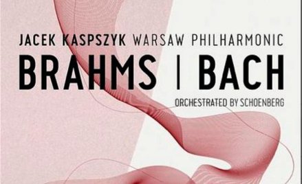 Jacek Kaspszyk, "Warsaw Philharmonic", Brahms/Bach, CD, Warner Classics, 2015