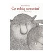 „Co robią uczucia?” . Wyobraźnia wędruje niewydeptaną ścieżką