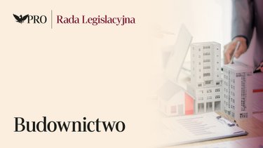 Rada Legislacyjna „Rzeczpospolitej”:  Jak zwiększyć liczbę mieszkań?