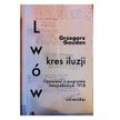 Grzegorz Gauden: Pogrom we Lwowie - kres iluzji