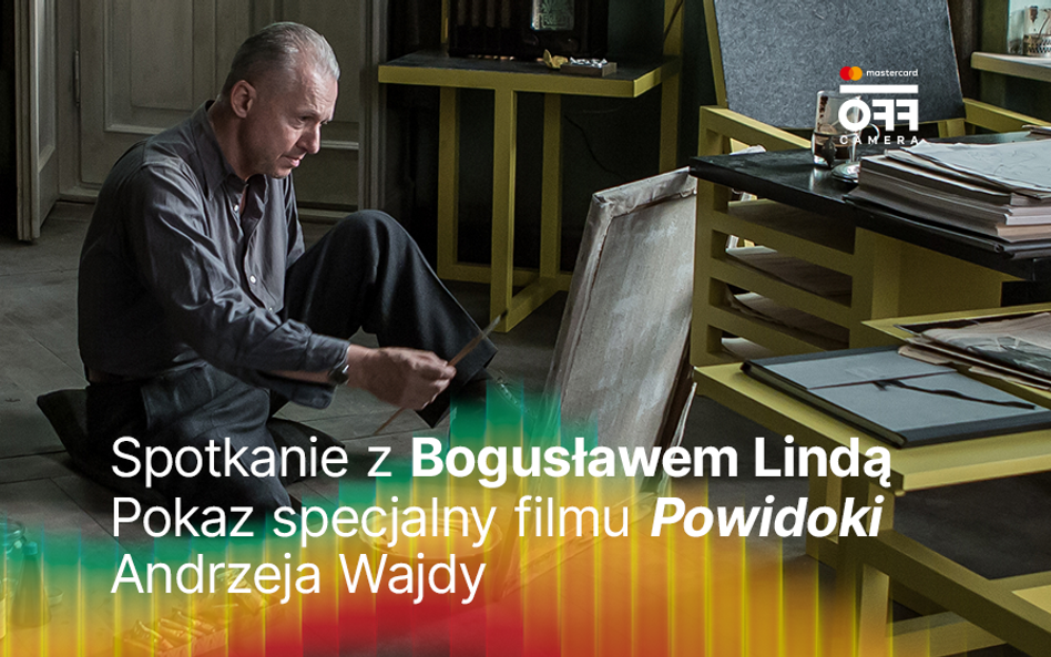 Spotkanie z Bogusławem Lindą na Mastercard OFF CAMERA! – pokaz specjalny filmu „Powidoki” Andrzeja Wajdy