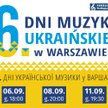 6. Dni Muzyki Ukraińskiej w Warszawie
