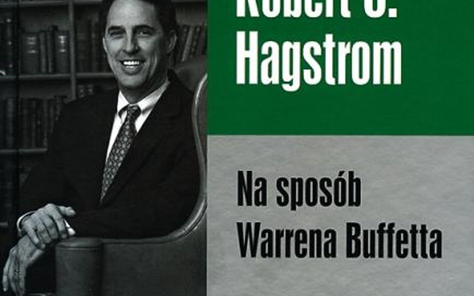 Robert G. Hagstrom „Na sposób Warrena Buffetta”