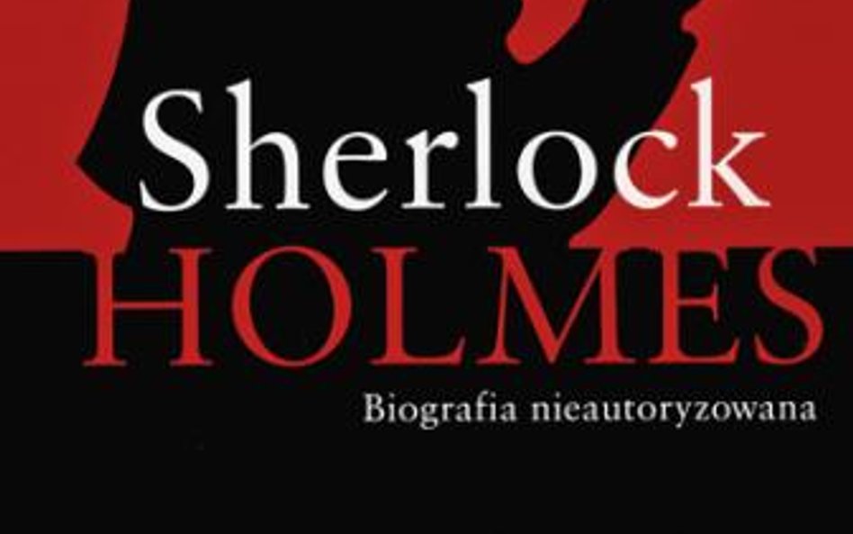 Nick Rennison Sherlock Holmes. Biografia nie-autoryzowana przeł. Anna Bartkowicz W.A.B., Warszawa 20