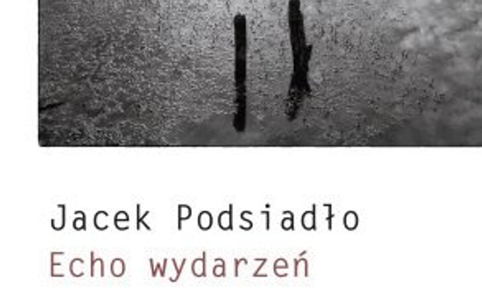 „Echo wydarzeń”, Jacek Podsiadło, wyd. a5