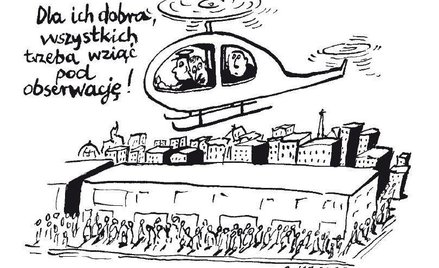 Komentarz rysunkowy. Wszystkich trzeba wziąć po obserwację