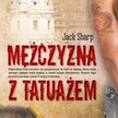 Mężczyzna z tatuażem autorstwa Jacka Sharpa
