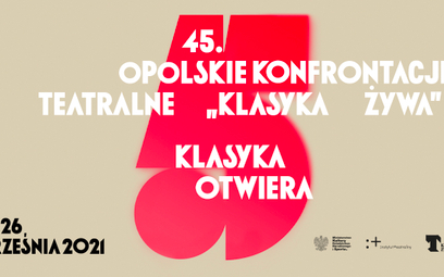 Plakat 45. Opolskich Konfrontacji Teatralnych "Klasyka Żywa"