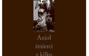 „Anioł śmierci z kilku stron”, Antoni Kroh, wyd. Iskry