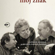 Jerzy Illg; Mój znak; SIW Znak, Kraków 2009