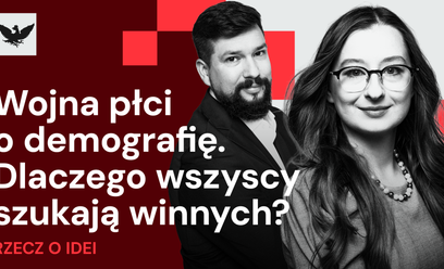Podcast „Rzecz o idei”: „Nie opłaca się mieć dzieci”. Co jest źródłem kryzysu demograficznego: kapit