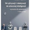 "Od cyfryzacji i robotyzacji do sztucznej inteligencji. Wyzwania dla gospodarki i rynku pracy": Robo
