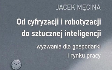 "Od cyfryzacji i robotyzacji do sztucznej inteligencji. Wyzwania dla gospodarki i rynku pracy": Robot w człowieku