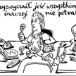 Komentarz rysunkowy. Je wszystkim z ręki