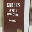 Kodeks spółek handlowych: łyżka dziegciu w beczce miodu