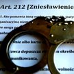 Art. 212. Niskie koszty sprzyjają nadużywaniu oskarżeń o zniesławienie