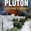 Alex Kershaw „Pluton. Bohaterowie w Ardenach". Przełożyła Anna Sak. Znak litera nova, Kraków 2011
