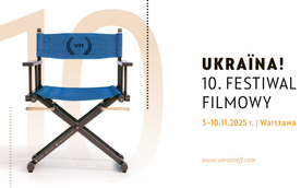 Już 3 listopada w Warszawie rusza Ukraina! 10. Festiwal Filmowy