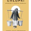 „Chłopki”: Po cztery klasy i obrazy religijne
