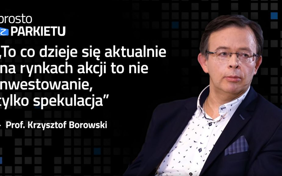 Prof. Krzysztof Borowski: Spadki w Warszawie i na świecie były za głębokie