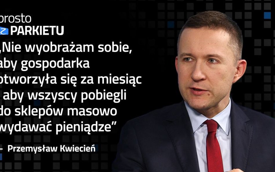 Przemysław Kwiecień: Popyt nie odrodzi się zbyt szybko