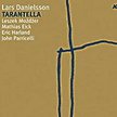 Lars Danielsson "Tarantella" ACT Music/GiGi CD 2009