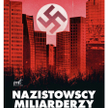 „Nazistowscy miliarderzy": Kapitał Trzeciej Rzeszy