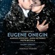 Mariusz Kwiecień, ?Anna Netrebko, Piotr Beczała; Eugene Onegin; DVD, Deutsche Grammophon, 2014