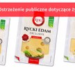 Groźne bakterie w serze Gouda i Rycki Edam - Inspekcja Sanitarna ostrzega