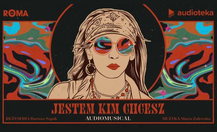 „Jestem, kim chcesz". Musical przychodzi do domu