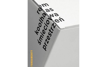 Rem Koolhaas, „Śmieciowa przestrzeń", Centrum Architektury, Fundacja Bęc Zmiana