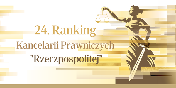 Ewa Szadkowska: Ci, którym warto zaufać. Dziś poznamy laureatów 24. Rankingu Kancelarii Prawniczych „Rzeczpospolitej”